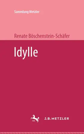 Böschenstein-Schäfer | Idylle | Buch | 978-3-476-99432-5 | www.sack.de