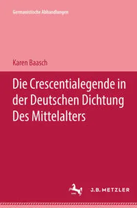 Baasch |  Die Crescentialegende in der Deutschen Dichtung des Mittelalters | eBook | Sack Fachmedien
