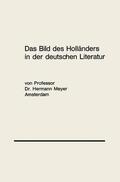 Meyer |  Das Bild des Holländers in der deutschen Literatur | Buch |  Sack Fachmedien