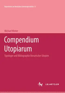 Winter | Compendium Utopiarum | Buch | 978-3-476-99704-3 | www.sack.de