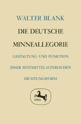 Blank |  Die deutsche Minneallegorie | Buch |  Sack Fachmedien