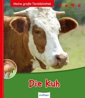 Havard |  Meine große Tierbibliothek: Die Kuh | Buch |  Sack Fachmedien