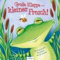 Oakley / Jarzabek / Graham |  Große Klappe  kleiner Frosch! | Buch |  Sack Fachmedien