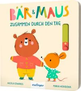 Edwards |  Bär & Maus: Zusammen durch den Tag | Buch |  Sack Fachmedien
