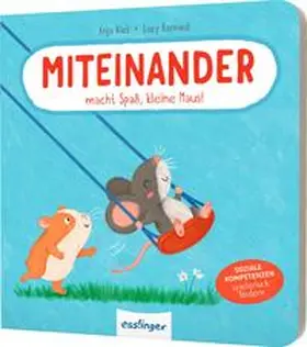Kiel |  Miteinander macht Spaß, kleine Maus! | Buch |  Sack Fachmedien