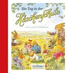 Mühlhaus |  Die Häschenschule: Ein Tag in der Häschenschule | Buch |  Sack Fachmedien