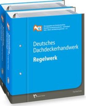 Zentralverband d. Deutschen Dachdeckerhandwerks e.V. | Deutsches Dachdeckerhandwerk - Regelwerk | Loseblattwerk | sack.de