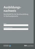 Verlagsgesellschaft Rudolf Müller GmbH & Co. KG |  Ausbildungsnachweis - Berichtsheft für die Berufsausbildung im Bauhauptgewerbe | Buch |  Sack Fachmedien