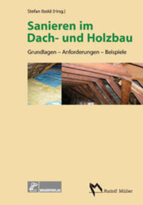 Ibold | Sanieren im Dach- und Holzbau | Buch | 978-3-481-02680-6 | sack.de