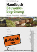 Köhler / Ottelé / Ansel |  Handbuch Bauwerksbegrünung - E-Book (PDF) | eBook | Sack Fachmedien