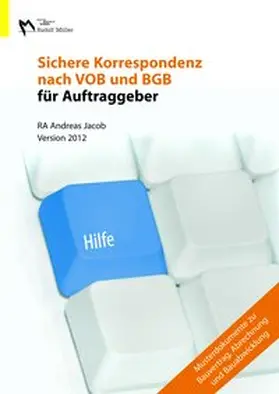 Jacob |  Sichere Korrespondenz nach VOB und BGB für Auftraggeber, 2012 | Sonstiges |  Sack Fachmedien