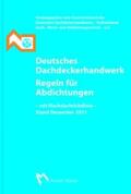 Zentralberband des Deutschen Dachdeckerhandwerk e. V. |  Deutsches Dachdeckerhandwerk Regeln für Abdichtungen | Buch |  Sack Fachmedien