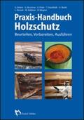 Huckfeldt / Binker / Flohr |  Praxis-Handbuch Holzschutz | Buch |  Sack Fachmedien