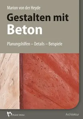 von der Heyde-Platenius |  Gestalten mit Beton | Buch |  Sack Fachmedien