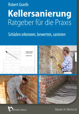 Graefe | Kellersanierung – Ratgeber für die Praxis - E-Book (PDF) | E-Book | sack.de