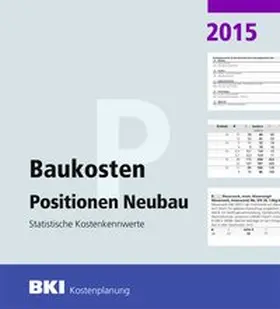 BKI Baukosten 2015 Teil 3  -  Statistische Kostenkennwerte Positionen | Buch |  Sack Fachmedien