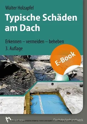Holzapfel |  Typische Schäden am Dach, 3. Auflage | eBook | Sack Fachmedien