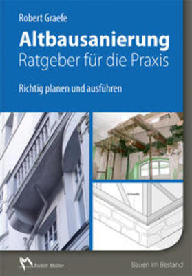 Graefe | Altbausanierung - Ratgeber für die Praxis | Buch | 978-3-481-03508-2 | sack.de