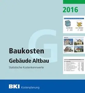 BKI Baukosteninformationszentrum |  BKI Baukosten Altbau 2016 Teil 1 | Buch |  Sack Fachmedien