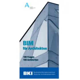 Bundesarchitektenkammer BAK / Naturschutz, Bau |  BIM für Architekten | Buch |  Sack Fachmedien