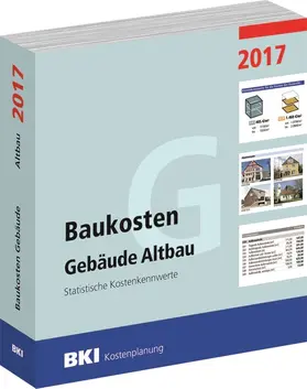 BKI Baukosteninformationszentrum | BKI Baukosten Gebäude Altbau 2017 | Buch | 978-3-481-03644-7 | www.sack.de