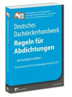 Deutsches Dachdeckerhandwerk Regeln für Abdichtungen | Buch | 978-3-481-03697-3 | sack.de