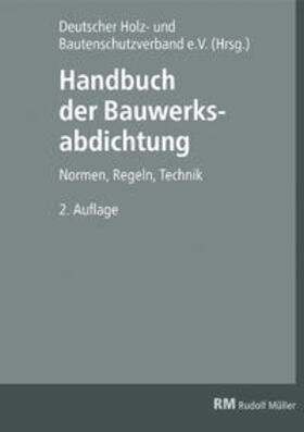 Fix / Deutscher Holz- und / Spirgatis | Handbuch der Bauwerksabdichtung | Buch | 978-3-481-03702-4 | sack.de