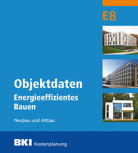 BKI Objektdaten Energieeffizientes Bauen E8 | Buch | 978-3-481-03794-9 | sack.de