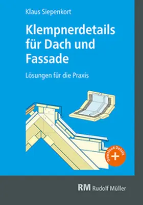 Siepenkort |  Klempnerdetails für Dach und Fassade | Buch |  Sack Fachmedien