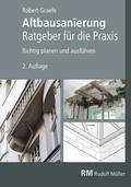 Graefe |  Altbausanierung - Ratgeber für die Praxis - E-Book (PDF), 2. Auflage | eBook | Sack Fachmedien