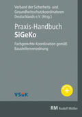 Kring / Verband der Sicherheits- und Gesundheits / Follmann |  Praxis-Handbuch SiGeKo | Buch |  Sack Fachmedien