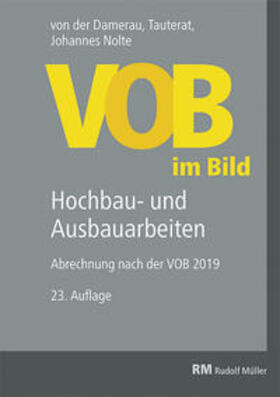 Nolte / Damerau / Tauterat | Nolte, J: VOB im Bild - Hochbau- und Ausbauarbeiten | Buch | 978-3-481-03945-5 | sack.de