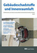 Bossemeyer / Witten / Zwiener |  Gebäudeschadstoffe und Innenraumluft, Band 9: Entschichtung asbesthaltiger Wand- und Deckenbeläge, Asbestentsorgung | Buch |  Sack Fachmedien