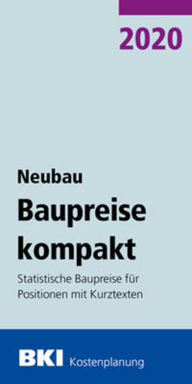BKI Baupreise kompakt Neubau 2020 | Buch | 978-3-481-03973-8 | sack.de