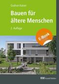 Kaiser |  Bauen für ältere Menschen - E-Book (PDF) | eBook | Sack Fachmedien