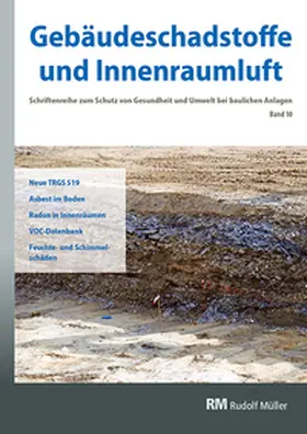 Kuebart / Zwiener / Bossemeyer |  Gebäudeschadstoffe und Innenraumluft, Band 10: Neue TRGS 519 | Buch |  Sack Fachmedien
