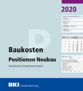 BKI Baukosten Positionen Neubau 2020. Statistische Kostenkennwerte Positionen (Teil 3) | Buch | 978-3-481-04060-4 | sack.de