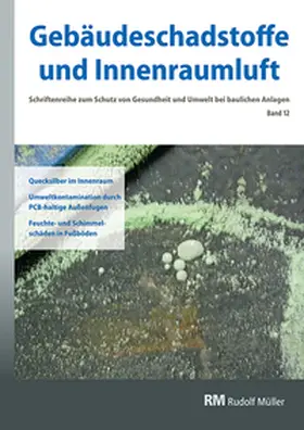 Zwiener / Kuebart / Richardson |  Gebäudeschadstoffe und Innenraumluft, Band 12: Quecksilber im Innenraum | Buch |  Sack Fachmedien