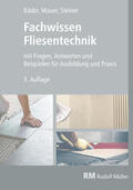 Steiner / Bäder / Mauer |  Fachwissen Fliesentechnik-E-Book (PDF) | eBook | Sack Fachmedien