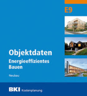 BKI Objektdaten Energieeffizientes Bauen E9 | Buch | 978-3-481-04279-0 | sack.de