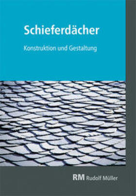 Verlagsgesellschaft Rudolf Müller GmbH & Co. KG | Schieferdächer | Buch | 978-3-481-04290-5 | sack.de