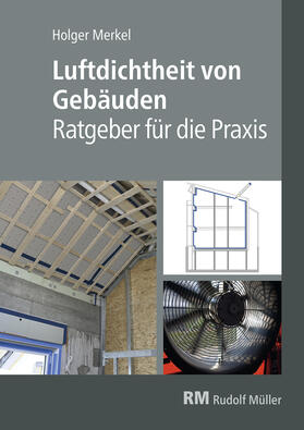 Merkel |  Luftdichtheit von Gebäuden - E-Book (PDF) | eBook | Sack Fachmedien