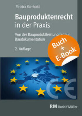 Gerhold | Bauproduktenrecht in der Praxis - mit E-Book (PDF) | Buch | 978-3-481-04302-5 | sack.de