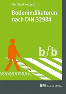 Kohaupt |  Bodenindikatoren nach DIN 32984 | Buch |  Sack Fachmedien