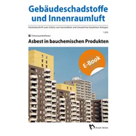 Zwiener / Bossemeyer / Grün |  Gebäudeschadstoffe und Innenraumluft, Band 1: Asbest in bauchemischen Produkten - E-Book (PDF) | eBook | Sack Fachmedien