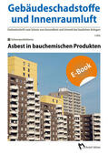 Bossemeyer / Grün / Zwiener |  Gebäudeschadstoffe und Innenraumluft, Band 1: Asbest in bauchemischen Produkten - E-Book (PDF) | eBook | Sack Fachmedien