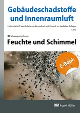 Zwiener / Bossemeyer / Grün |  Gebäudeschadstoffe und Innenraumluft, Band 4: Feuchte und Schimmel - E-Book (PDF) | eBook | Sack Fachmedien