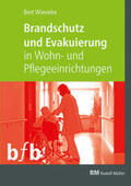 Wieneke |  Brandschutz und Evakuierung in Wohn- und Pflegeeinrichtungen | Buch |  Sack Fachmedien