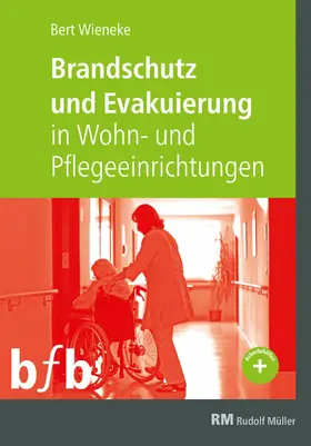 Wieneke | Brandschutz und Evakuierung in Wohn- und Pflegeeinrichtungen - E-Book (PDF) | E-Book | sack.de