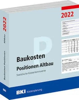 BKI Baukosteninformationszentrum |  BKI Baukosten Positionen Altbau 2022 | Buch |  Sack Fachmedien